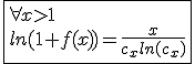 3$\fbox{\forall x>1\\ln(1+f(x))=\frac{x}{c_xln(c_x)}}